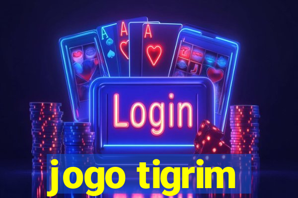 jogo tigrim